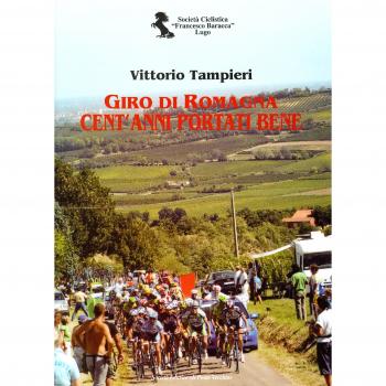 Giro di Romagna. Cent'anni portati bene