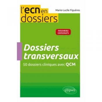 Dossiers transversaux - 51 dossiers cliniques avec QCM