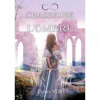 Vdb, Elynn: Chasseuse de l'ombre