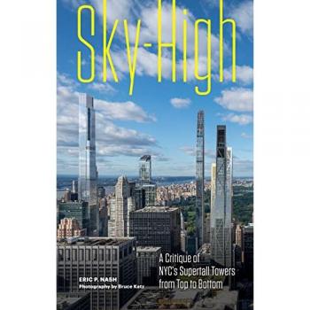Sky-High : A Critique of NYC's Supertall Towers from Top to Bottom