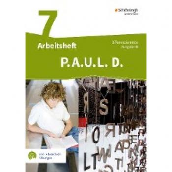 P.A.U.L. D. (Paul) 7. Arbeitsheft mit interaktiven Übungen. Differenzierende Ausgabe für Realschulen und Gemeinschaftsschulen. Baden-Württemberg