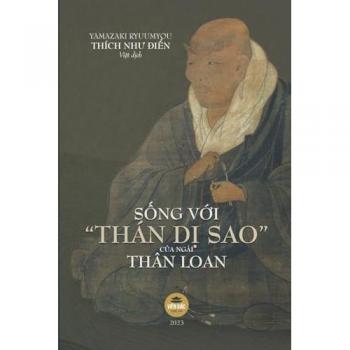 ¿I¿N, Thích Nh¿: S¿ng V¿i Thán D¿ Sao c¿a Ngài Thân Loan
