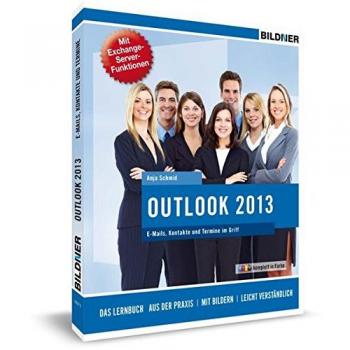 Outlook 2013 mit Exchange Server Funktionen: Das Lernbuch für Outlook-Anwender im Büro