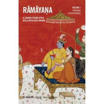 Ramayana. Il grande poema epico della mitologia indiana. Vol. 1: ...