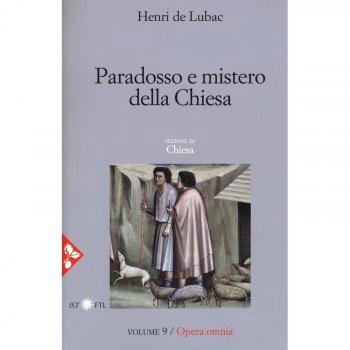 Opera omnia. Vol. 9: Paradosso e mistero della Chiesa. Chiesa.