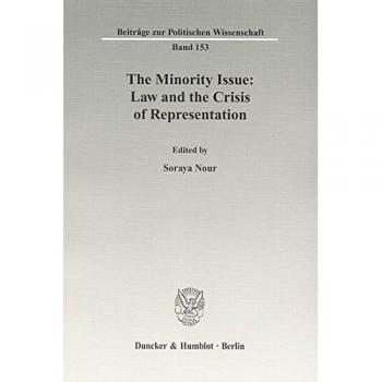 The Minority Issue: Law and the Crisis of Representation.