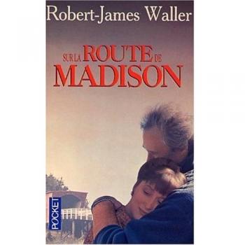 Waller, Robert James Sur La Route De Madison