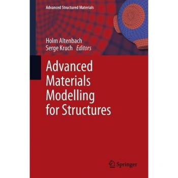 Advanced Materials Modelling for Structures
