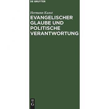 Evangelischer Glaube und politische Verantwortung