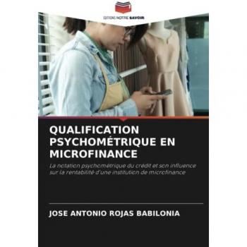 Rojas Babilonia, Jose Antonio: QUALIFICATION PSYCHOMÉTRIQUE EN MICROFINANCE