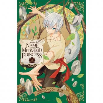 In the Name of the Mermaid Princess, Vol. 3, by Yoshino Fumikawa