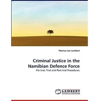Criminal Justice in the Namibian Defence Force