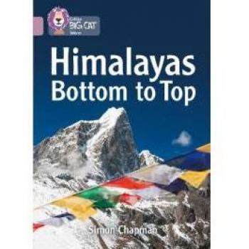 Himalayas: Bottom to Top: Band 18/Pearl (Collins Big Cat) - [Livre en VO]