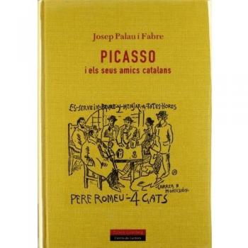 PICASSO I ELS SEUS AMICS CATALANS