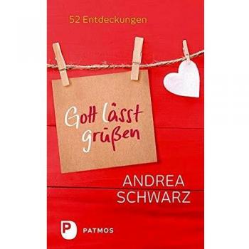 Gott lässt grüßen - 52 Entdeckungen