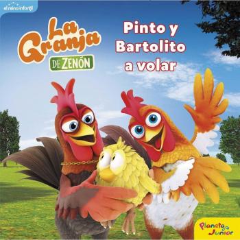 Cuento Infantil La Granja de Zenón: Pinto y Bartolito a Volar - El Reino Infantil