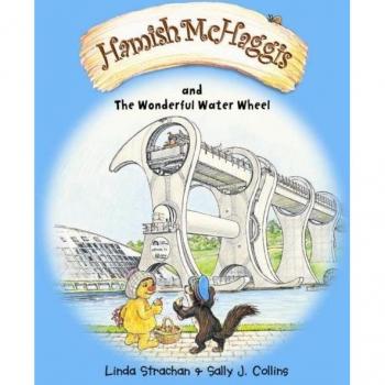 Linda Strachan Hamish Mchaggis: The Wonderful Water Wheel
