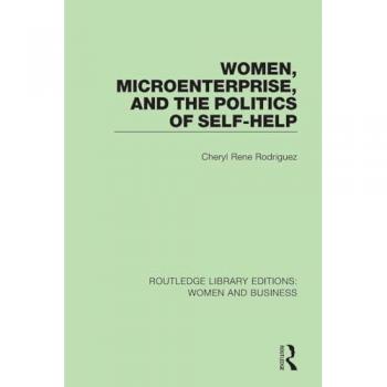 Women, Microenterprise, and the Politics of Self-Help - [Version Originale]
