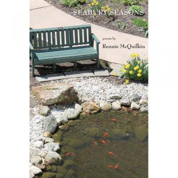 Seabury Seasons: A Book of Days Celebrating Local Heroes, Customs and Habitations at Seabury Life