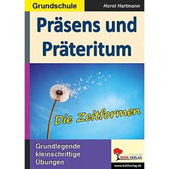 Präsens und Präteritum: Die Zeitformen