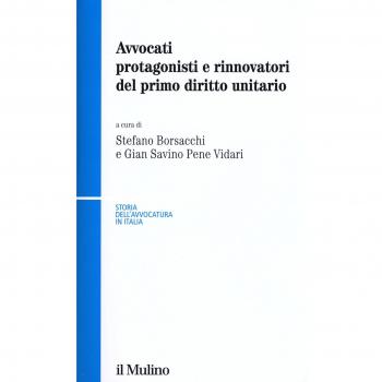 Avvocati protagonisti e rinnovatori del primo diritto unitario