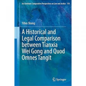 A Historical and Legal Comparison between Tianxia Wei Gong and Quod Omnes Tangit