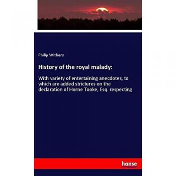History of the royal malady: