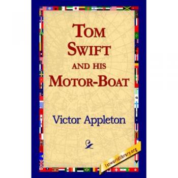 Tom Swift and His Motor-Boat