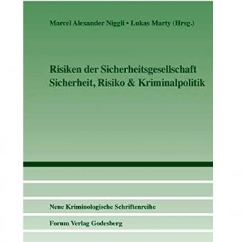 Risiken der Sicherheitsgesellschaft: Sicherheit, Risiko & Kriminalpolitik