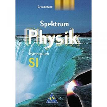 Thomas Appel Spektrum Physik - Ausgabe 2000 Für Gymnasien: Spektrum Physik Si - Gesamtband 7 - 10 Für Bremen, Hamburg, Niedersachsen, Rheinland-Pfalz Und ... Schülerband Si: Gesamtband Klasse 7 - 10