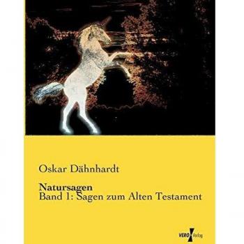 Natursagen: Band 1: Sagen zum Alten Testament