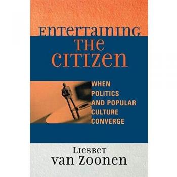 Entertaining the Citizen: When Politics and Popular Culture Converge (Critical Media Studies)