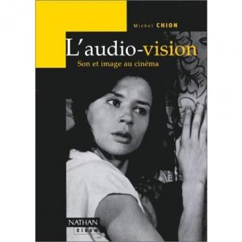 L'AUDIO-VISION. Son et image au cinéma, 2ème édition