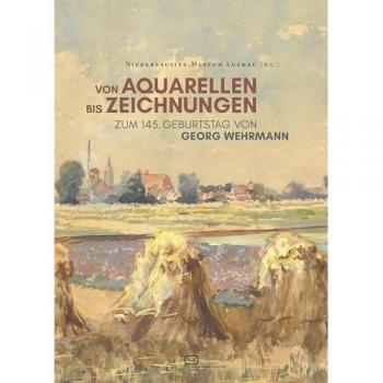 Von Aquarellen bis Zeichnungen - Zum 145. Geburtstag von Georg Wehrmann