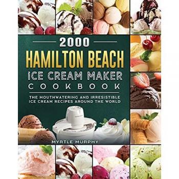 2000 Hamilton Beach Ice Cream Maker Cookbook