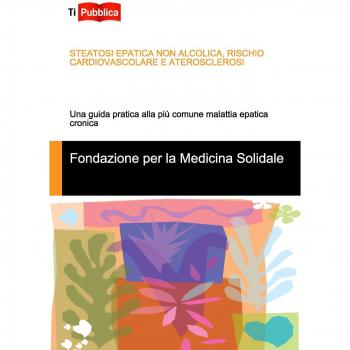 Steatosi epatica non alcolica, rischio cardiovascolare e aterosclerosi. Una guida pratica alla più comune malattia epatica cronica