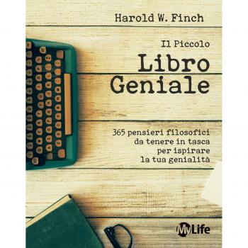 Il piccolo libro geniale. 365 pensieri filosofici da tenere in tasca per ispirare la tua genialità
