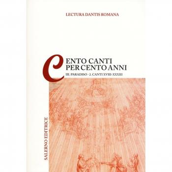 Lectura Dantis Romana. Cento canti per cento anni. Vol. 3/2: Paradiso. Canti XVIII-XXXIII