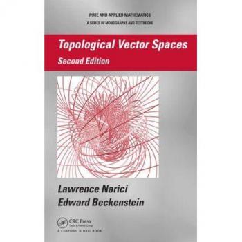 Topological Vector Spaces, Pure and Applied Mathematics Series