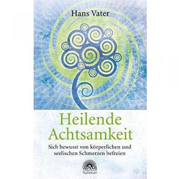 Heilende Achtsamkeit