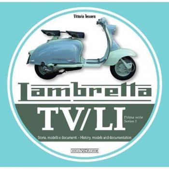 Lambretta. TV/LI. Terza serie. Storia, modelli e documenti