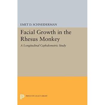 Facial Growth in the Rhesus Monkey: A Longitudinal Cephalometric Study (Princeton Legacy Library)