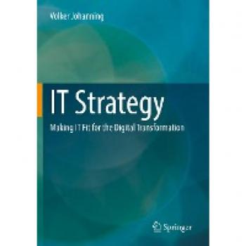 IT Strategy: Making IT Fit for the Digital Transformation