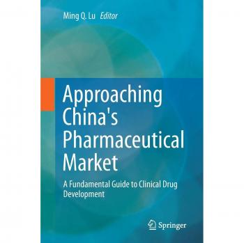 Approaching China's Pharmaceutical Market: A Fundamental Guide to Clinical Drug Development