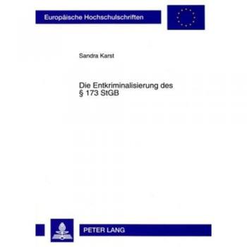 Die Entkriminalisierung Des [Para] 173 StGB