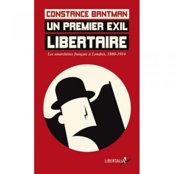 Un premier exil libertaire - Les anarchistes français à Lond