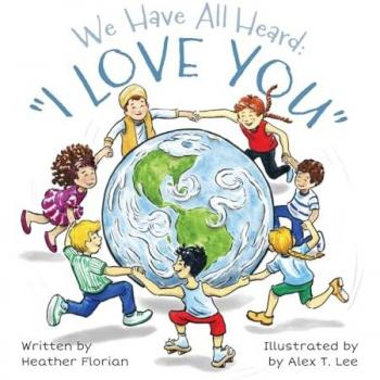 Florian, Heather L: We Have All Heard