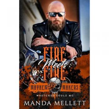 Mellett, Manda: Fire meets Fire