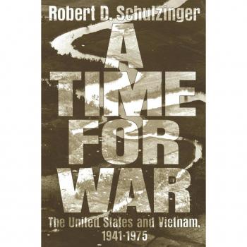 Schulzinger, Robert D. A Time For War: The United States And Vietnam, 1941-1975