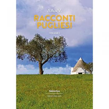Racconti pugliesi 2021. Vol. 1